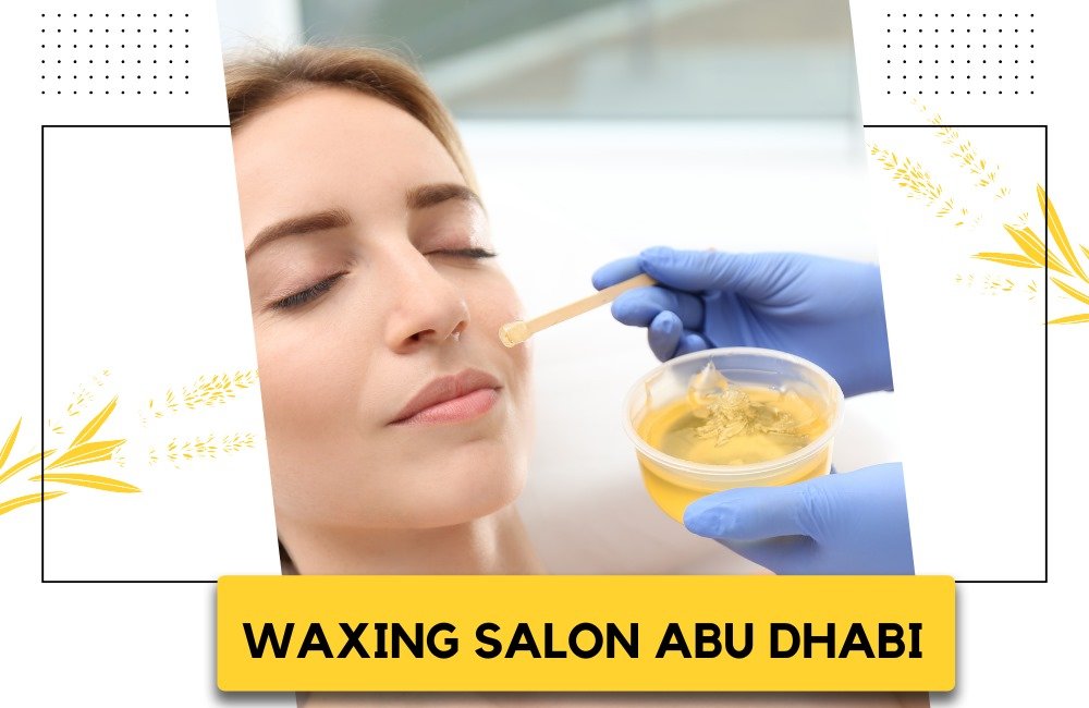 Waxing Salon Abu Dhabi